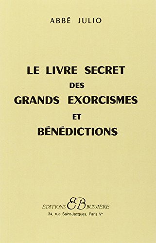 Stock image for Le Livre secret des grands exorcismes et bndictions for sale by medimops