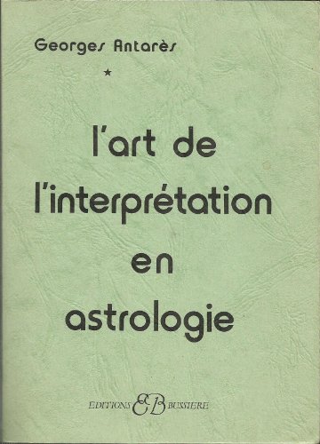 Stock image for L'art de l'interprtation en astrologie for sale by medimops