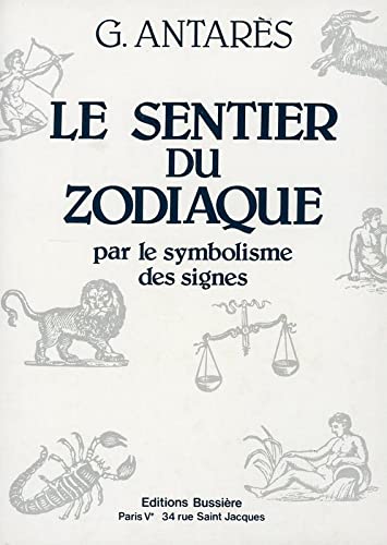 Stock image for Le Sentier du zodiaque par le symbolisme des signes (French Edition) for sale by Gallix