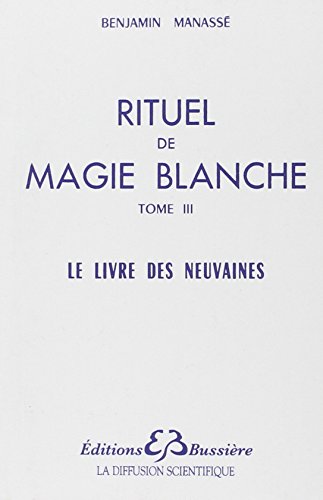 Beispielbild fr Rituel de magie bkanche, tome 3 : Le livre des neuvaines zum Verkauf von medimops