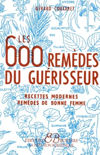 9782850901584: Les 600 remdes du gurisseur