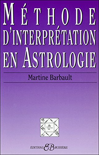 9782850901676: Methode D'Interpretation En Astrologie