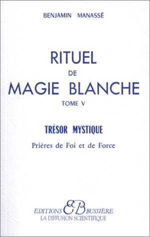 9782850901690: Rituel de magie blanche, tome 5 : Trsor mystique, prires de foi et de force