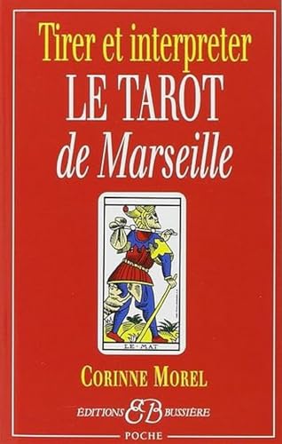 Beispielbild fr Tirer et interpreter le tarot de Marseille (French Edition) zum Verkauf von HPB Inc.