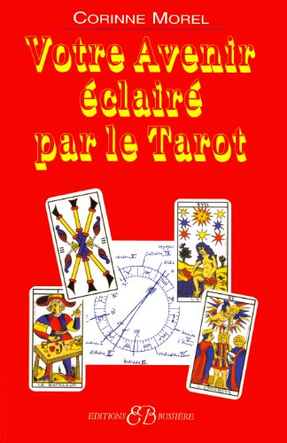Beispielbild fr Votre avenir eclaire par le tarot (French Edition) zum Verkauf von Gallix