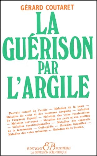 Beispielbild fr La Gurison Par L'argile zum Verkauf von RECYCLIVRE