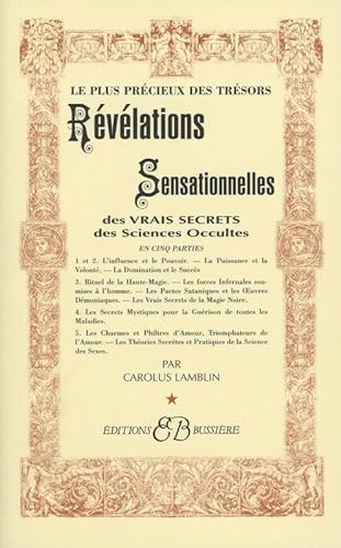 Imagen de archivo de Revelations Sensationnelles des vrais secrets des sciences occultes (French Edition) a la venta por Gallix