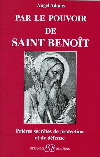 Beispielbild fr Par le pouvoir de Saint Benot zum Verkauf von medimops