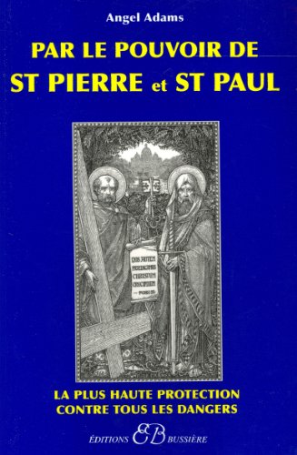 9782850902420: Par le pouvoir de Saint-Pierre et de Saint-Paul