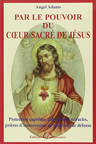 Beispielbild fr Par le pouvoir du coeur-sacr de Jsus zum Verkauf von Ammareal