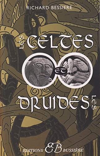 9782850902673: Les Celtes et les Druides: Les lieux sacrs du celtisme