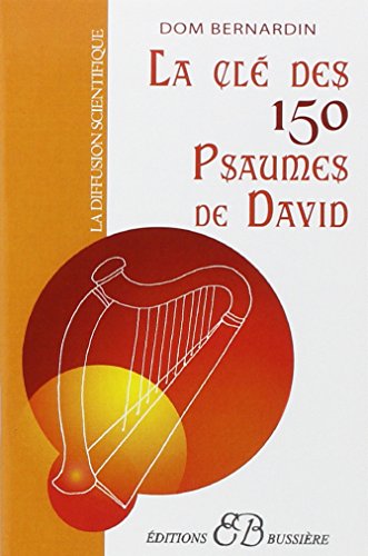 Beispielbild fr La Cle des 150 psaumes de David (French Edition) zum Verkauf von Front Cover Books