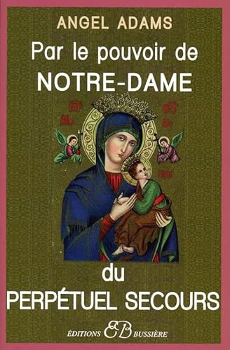 9782850902802: Par le pouvoir de Notre-Dame du perptuel secours