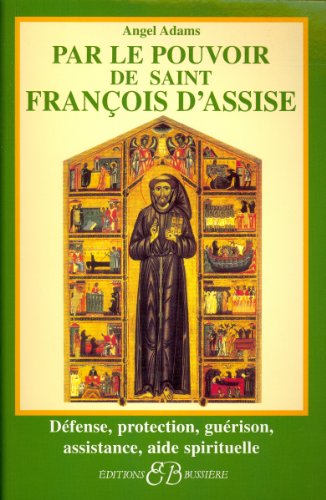 9782850902826: Par le pouvoir de Saint-Franois d'Assise