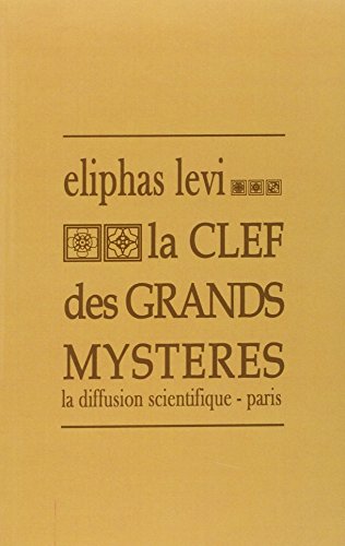 Stock image for La clef des grands mystres for sale by A TOUT LIVRE
