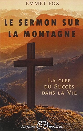 Beispielbild fr Le Sermon sur la Montagne - La clef du Succs dans la Vie zum Verkauf von medimops