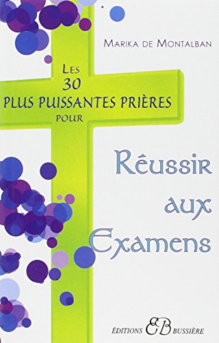 Beispielbild fr Les 30 plus puissantes prires pour russir aux examens zum Verkauf von Ammareal