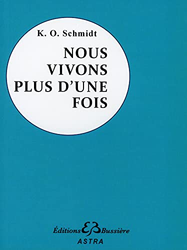 Beispielbild fr Nous vivons plus d'une fois : Souvenirs de vies antrieures vus sous l'angle de la destine, Tmoignages et faits zum Verkauf von medimops