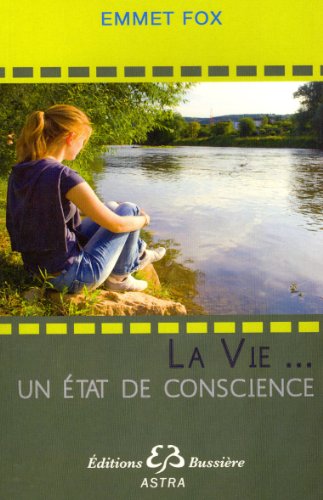 9782850903526: La Vie... un etat de conscience (French Edition)