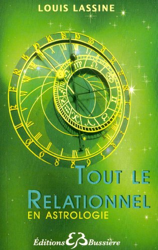 Beispielbild fr Tout le relationnel en astrologie (French Edition) zum Verkauf von Gallix