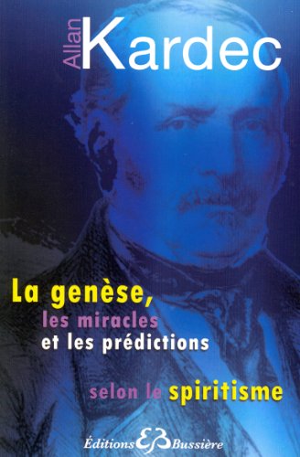 Beispielbild fr La genese, les miracles et les predictions selon le spiritisme (French Edition) zum Verkauf von Gallix