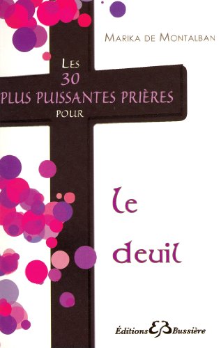 Beispielbild fr Les 30 plus puissantes prires pour le deuil [Broch] de Montalban, Marika zum Verkauf von BIBLIO-NET