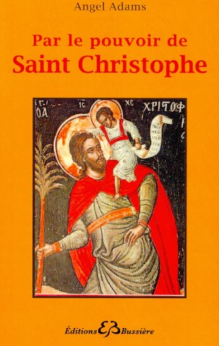 Beispielbild fr Par le pouvoir de Saint Christophe [Broch] Adams, Angel zum Verkauf von BIBLIO-NET