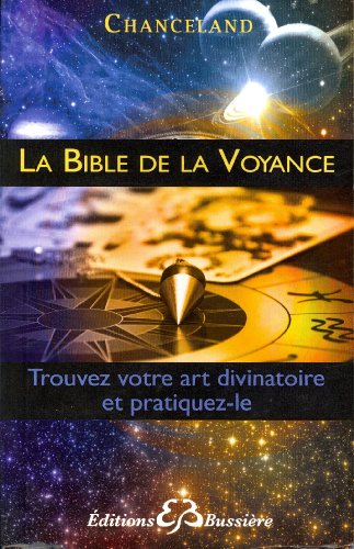 Beispielbild fr La Bible de la voyance : Trouvez votre art divinatoire et pratiquez le (French Edition) zum Verkauf von Gallix