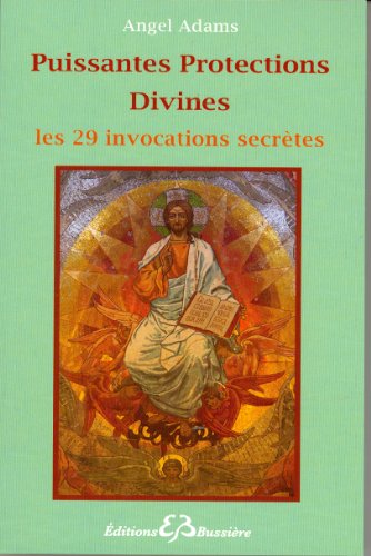 Stock image for Puissantes Protections Divines : Les 29 Invocations secretes (French Edition) for sale by Gallix