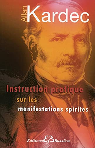 Beispielbild fr Instructions pratiques sur les manifestations spirites (French Edition) zum Verkauf von Gallix