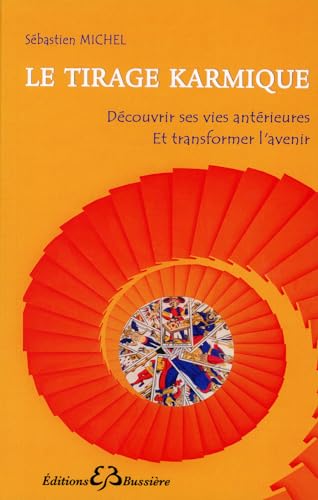 9782850904592: Le tirage karmique: Dcouvrir l'histoire d'une vie antrieure