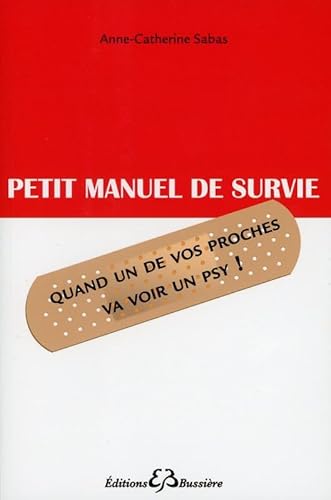 Beispielbild fr Petit manuel de survie - Quand un de vos proches va voir un psy ! zum Verkauf von Ammareal