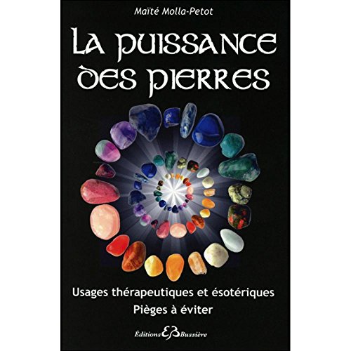 9782850904844: La puissance des pierres: Usages thrapeutiques et sotriques, piges  viter