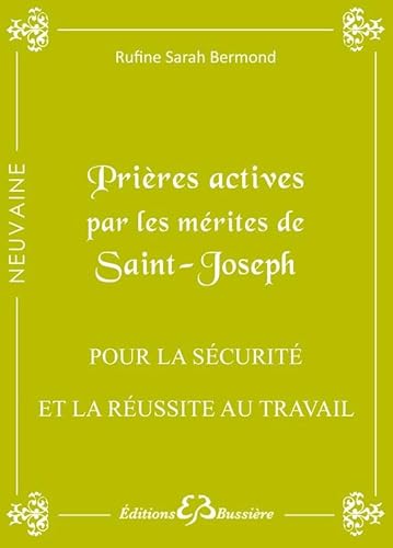 Beispielbild fr Prires actives par les mrites de saint Joseph : pour la scurit et la russite au travail zum Verkauf von Revaluation Books