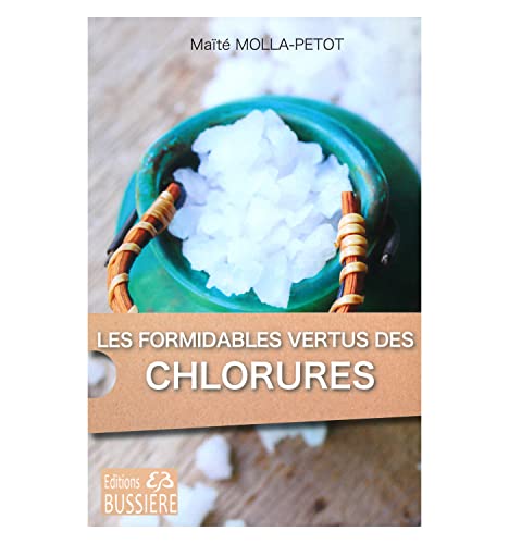 Beispielbild fr Formidables chlorures ! - Potassium, Sodium, Magnsium - Pour humains & animaux zum Verkauf von medimops