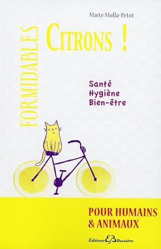 Beispielbild fr Formidables citrons ! Sant - Hygine - Bien-tre zum Verkauf von medimops