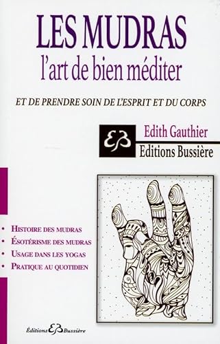 Beispielbild fr Les Mudras - L'art de bien mditer et de prendre soin de l'esprit et du corps zum Verkauf von medimops