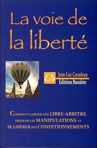 Beispielbild fr La voie de la libert [Broch] Caradeau, Jean-Luc zum Verkauf von BIBLIO-NET