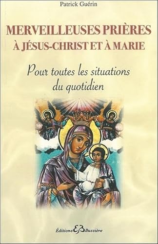 9782850905650: Merveilleuses prires  Jsus-Christ et  Marie: Pour toutes les situations du quotidien: 125