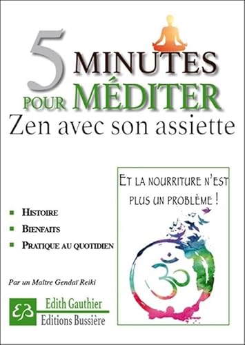 Beispielbild fr 5 minutes pour mditer - Zen avec son assiette [Broch] Gauthier, Edith zum Verkauf von BIBLIO-NET