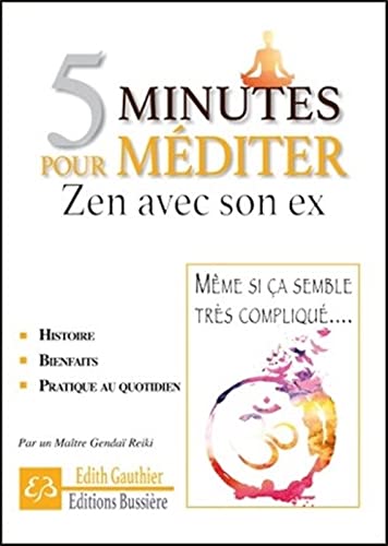 Beispielbild fr 5 minutes pour mditer - Zen avec son ex zum Verkauf von Ammareal