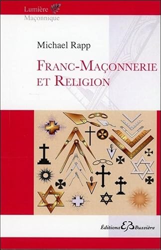 Beispielbild fr Franc-Maonnerie et Religion [Broch] Rapp, Michael zum Verkauf von BIBLIO-NET