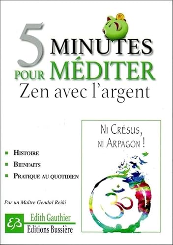 Beispielbild fr 5 minutes pour mditer - Zen avec l'argent [Broch] Gauthier, Edith zum Verkauf von BIBLIO-NET