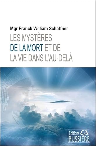 Beispielbild fr Les mystres de la mort et de la vie dans l'au-del? zum Verkauf von medimops