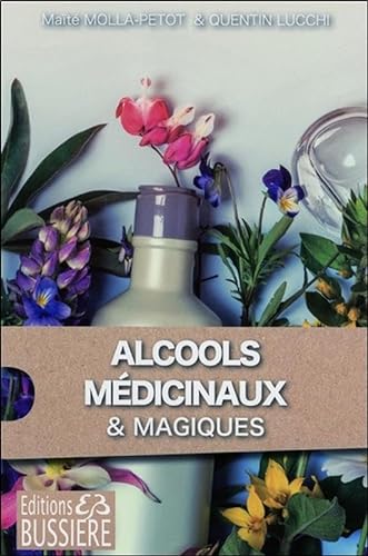 Beispielbild fr Alcools mdicinaux & magiques zum Verkauf von Ammareal