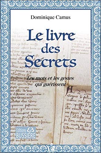 9782850907609: Le livre des Secrets: Les mots et les gestes qui gurissent