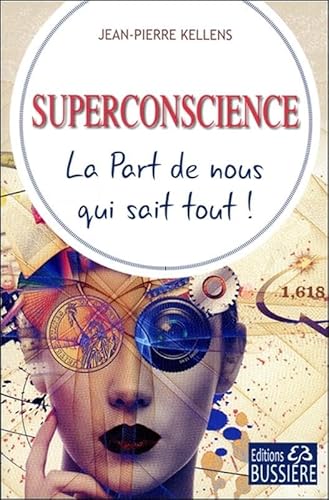 Beispielbild fr Superconscience - La Part de nous qui sait tout ! zum Verkauf von Gallix