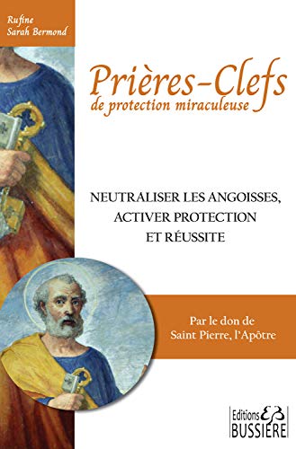 Beispielbild fr Prires-clefs de protection miraculeuse - Neutraliser les angoisses, activer protection et russite [Broch] Bermond, Rufine Sarah zum Verkauf von BIBLIO-NET