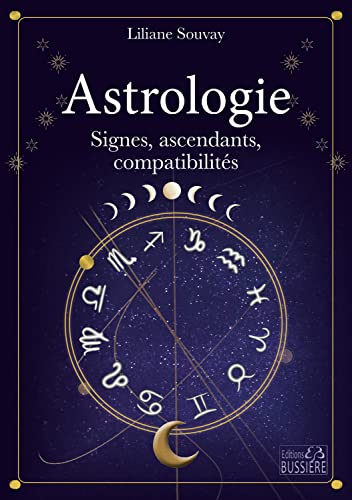 Beispielbild fr Astrologie - Signes, ascendants, compatibilits zum Verkauf von medimops