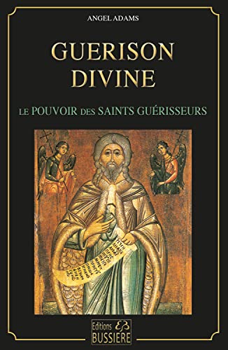 Beispielbild fr Gurison divine - Pouvoirs des saints gurisseurs zum Verkauf von medimops